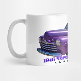 1946 Ford Super Deluxe Club Coupe Mug